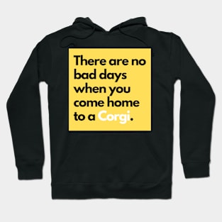 There are no bad days when you come home to a Corgi. Hoodie